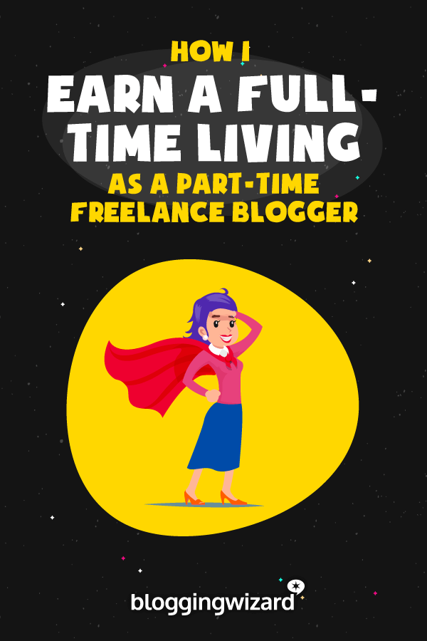 How To Earn A Full Time Living As A Freelance Blogger