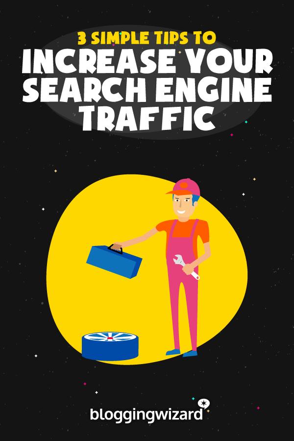 Simple Tips To Increase Your Search Engine Traffic