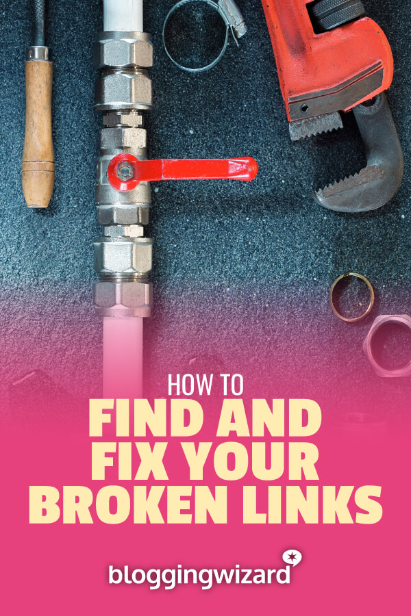 How To Find And Fix Your Broken Links