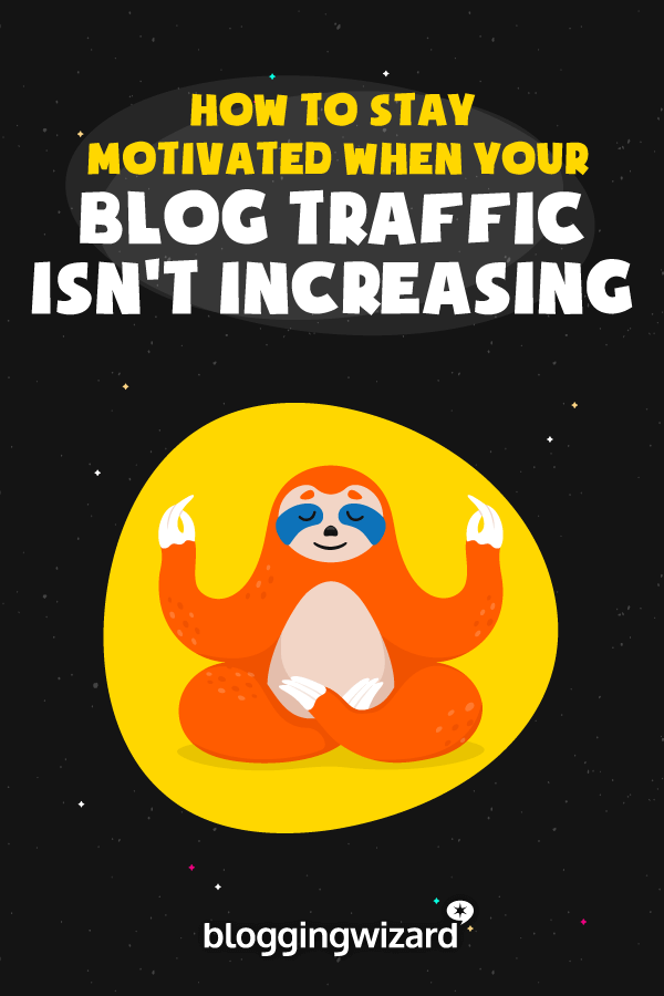 How To Keep Hustling When Your Traffic Does Not Respond To Any Of Your Efforts