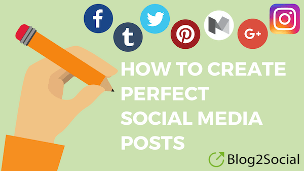 how to create perfect social media posts