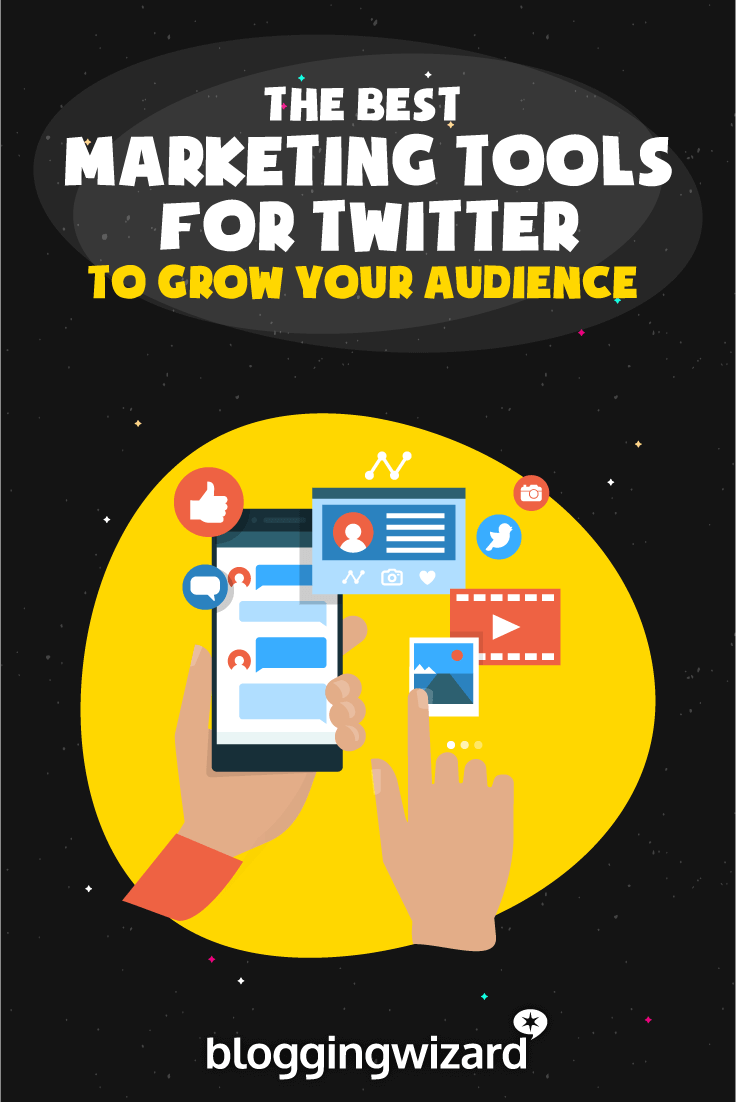 12 Best Twitter Marketing Tools To Grow Your Audience Blogging Wizard