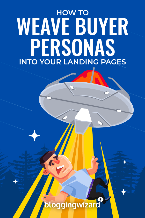 How To Weave Buyer Personas Into Your Landing Pages