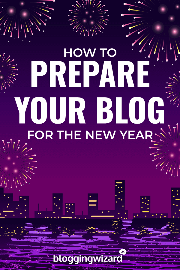 How To Prepare For A New Year Of Blogging