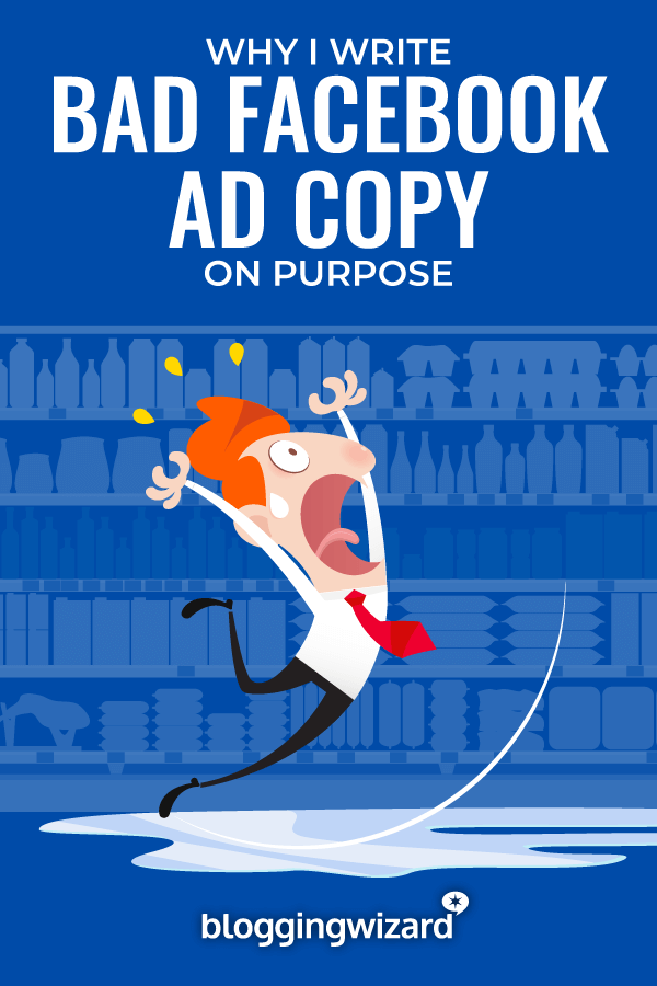 Why I Write Bad Facebook Ad Copy On Purpose