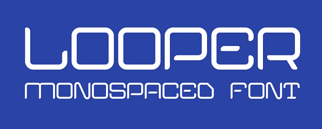 Looper Monospaced Font